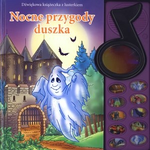 Nocne przygody duszka Dźwiękowa książeczka z lusterkiem