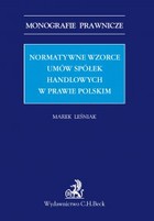 Normatywne wzorce umów spółek handlowych w prawie polskim - pdf