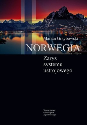 Norwegia. Zarys systemu ustrojowego