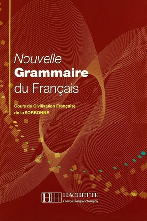 Nouvelle Grammaire du Francais. Cours de Civilisation Française de la SORBONNE