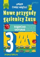 Nowe przygody gąsienicy Zuzu. Książeczka trzylatka