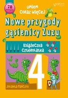 Nowe przygody gąsienicy Zuzu. Książeczka czterolatka