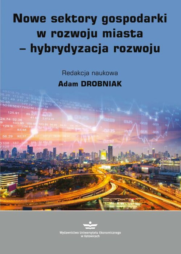 Nowe sektory gospodarki w rozwoju miasta - hybrydyzacja rozwoju - pdf