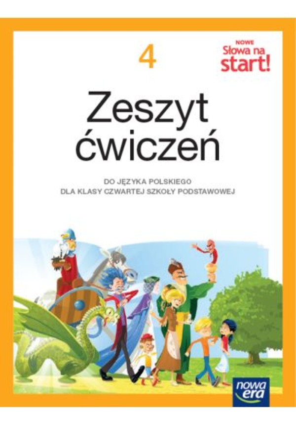 NOWE Słowa na start! 4. NEON. Zeszyt ćwiczeń do języka polskiego dla klasy czwartej szkoły podstawowej Nowa edycja 2023-2025