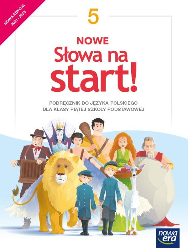 NOWE słowa na start! 5. Podręcznik do języka polskiego dla klasy piątej szkoły podstawowej (edycja 2021-2023)