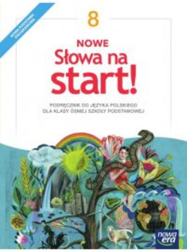 Nowa Era Język Polski Klasa 4 NOWE Słowa na start! 8. Podręcznik do języka polskiego dla klasy ósmej