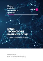 Okładka:Nowe technologie komunikacyjne - nowe wymiary lokalności Kultura medialna i komunikacja społeczna 
