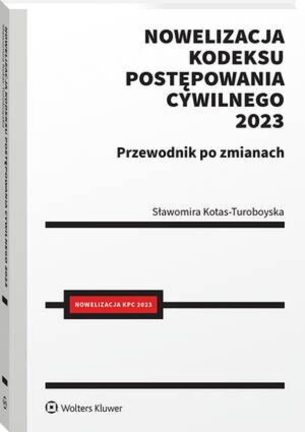 Nowelizacja Kodeksu postępowania cywilnego 2023 r. Przewodnik po zmianach - pdf
