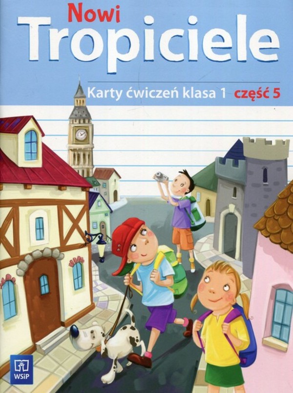 Nowi Tropiciele Karty ćwiczeń. Klasa 1. Część 5