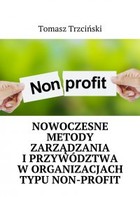 Okładka:Nowoczesne metody zarządzania i przywództwa w organizacjach typu non-profit 