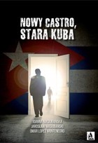 Okładka:Nowy Castro, stara Kuba 