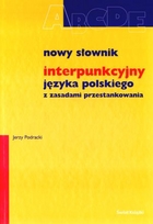 Nowy słownik interpunkcyjny języka polskiego Z zasadami przestankowania