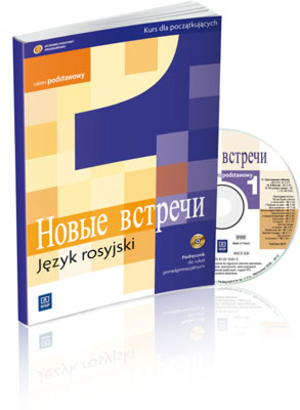 Nowyje Wstrieczi 1. Język rosyjski. Podręcznik + CD dla szkół ponadgimnazjalnych. Zakres podstawowy