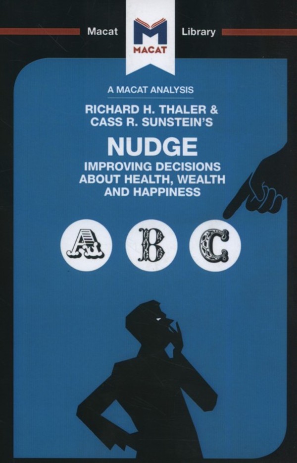 Nudge Improving Decisions About Health, Wealth and Happiness
