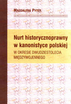 Nurt historycznoprawny w kanonistyce polskiej w okresie dwudziestolecia międzywojennego
