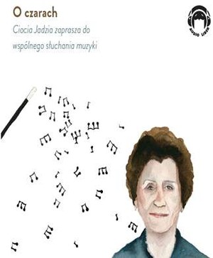 O czarach Ciocia Jadzia zaprasza do wspólnego słuchania muzyki Słuchowisko Audiobook CD mp3