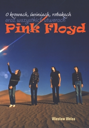 O krowach, świniach, robakach oraz wszystkich utworach Pink Floyd