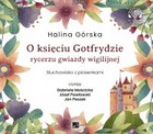 O księciu Gotfrydzie, rycerzu Gwiazdy Wigilijnej - Audiobook mp3