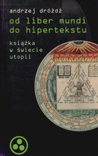 O liber mundi do hipertekstu Książka w świecie utopii