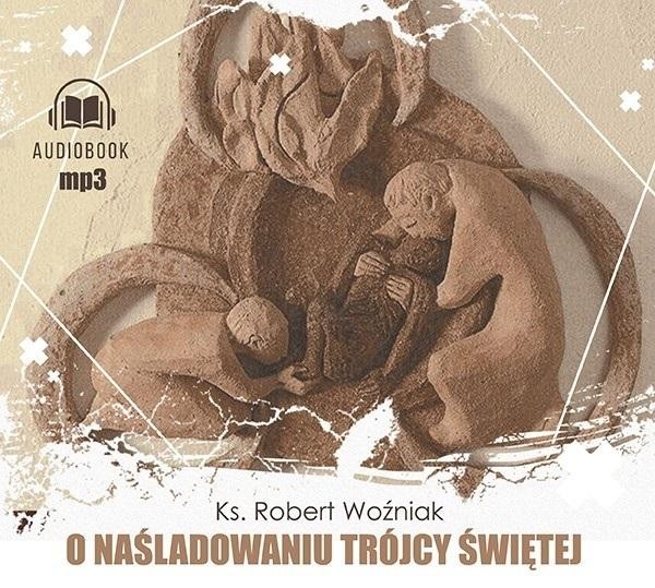O naśladowaniu Trójcy Świętej. Audiobook CD Mp3