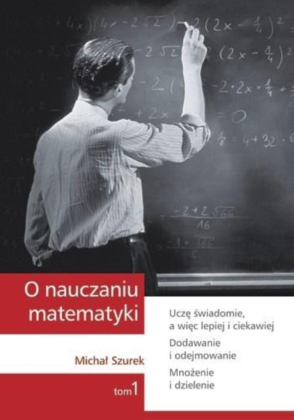 O nauczaniu matematyki Tom 1