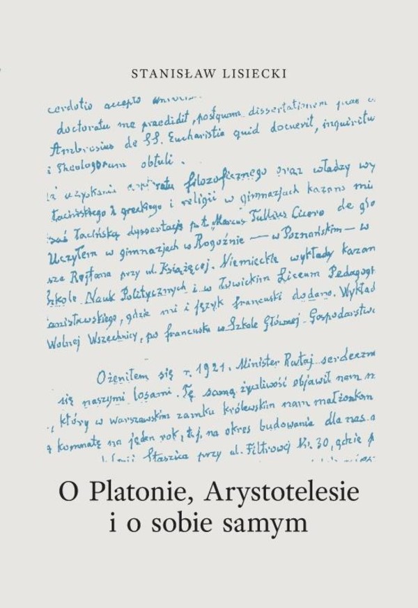 O Platonie, Arystotyelesie i o sobie samym