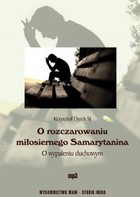 O rozczarowaniu miłosiernego Samarytanina - Audiobook mp3 O wypaleniu duchowym