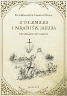O Tolkmicku i parafii św. Jakuba - trzynaście opowieści - mobi, epub