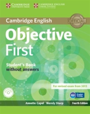 Objective First Certificate. Student`s Book Podręcznik + CD Fourth edition (bez odpowiedzi)