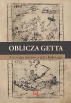 Oblicza getta - pdf Antologia literatury z getta łódzkiego