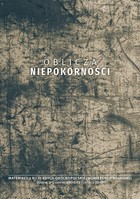 Oblicza niepokorności - pdf Materiały z II i III edycji ogólnopolskiej konferencji naukowej (Kielce, 2-3 czerwca 2017 i 2 czerwca 2018)