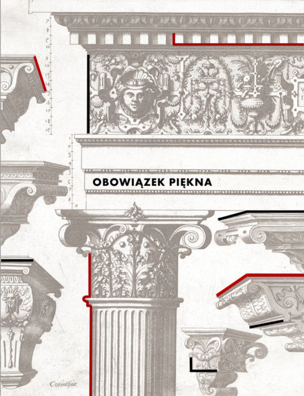 Obowiązek piękna Wzorniki i traktaty architektoniczne w zbiorach PAN Biblioteki Gdańskiej
