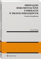 Obowiązki dokumentacyjne i formalne w prawie podatkowym - pdf Granice formalizmu