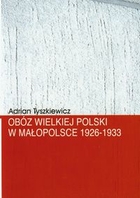 Obóz Wielkiej Polski w Małopolsce 1926-1933