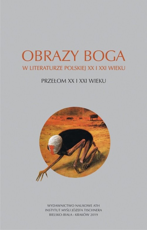 Obrazy Boga w literaturze polskiej XX i XXI wieku Przełom XX i XXI wieku