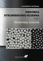 Obróbka strumieniowo-ścierna - mobi, epub Tom 1 Materiały ścierne