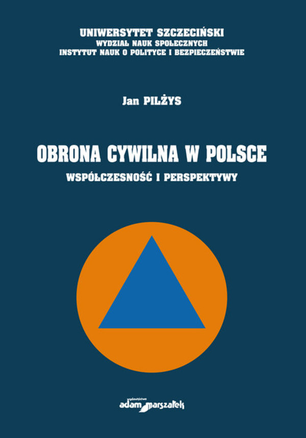 Obrona cywilna w Polsce Współczesność i perspektywy