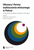 Obszary i formy wykluczenia etnicznego w Polsce - pdf mniejszości narodowe, imigranci, uchodźcy