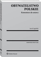 Obywatelstwo polskie - pdf Komentarz do ustawy