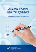 Okładka:Ocenianie i pomiar biegłości językowej. Wybrane aspekty teoretyczne i praktyczne 