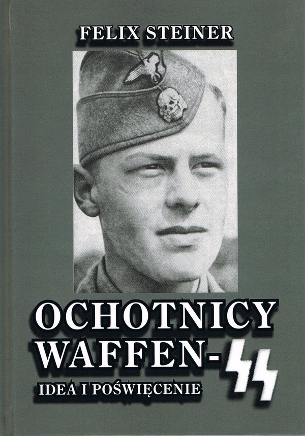 Ochotnicy Waffen-SS Idea i poświęcenie