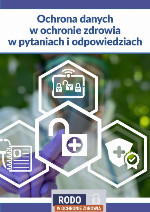 Ochrona danych w ochronie zdrowia w pytaniach i odpowiedziach - mobi, epub, pdf
