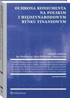 Ochrona konsumenta na polskim i międzynarodowym rynku finansowym - pdf