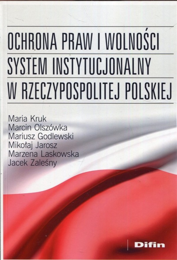 Ochrona praw i wolności system instytucjonalny Rzeczpospolitej Polskiej