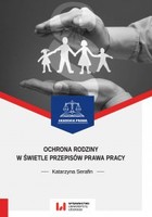 Ochrona rodziny w świetle przepisów prawa pracy - pdf