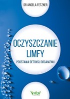 Oczyszczanie limfy - mobi, epub, pdf Podstawa detoksu organizmu