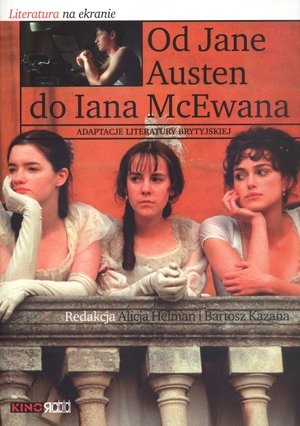 Od Jane Austen do Iana McEwana Adaptacje literatury brytyjskiej Literatura na ekranie