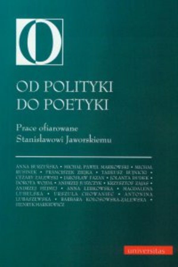 Od polityki do poetyki. Prace ofiarowane Stanisławowi Jaworskiemu - pdf