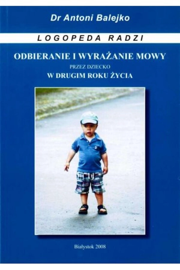 Odbieranie i wyrazanie mowy przez dziecko w 2 roku