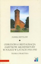 Odbudowa i restauracja zabytków architektury w Polsce w latach 1918-1930 teoria i praktyka - pdf